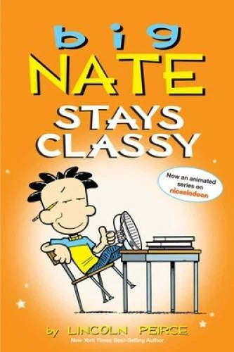 Big Nate Stays Classy - Paperback By Peirce, Lincoln - GOOD