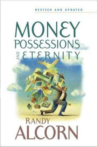Money, Possessions, and Eternity - Paperback By Randy Alcorn - VERY GOOD