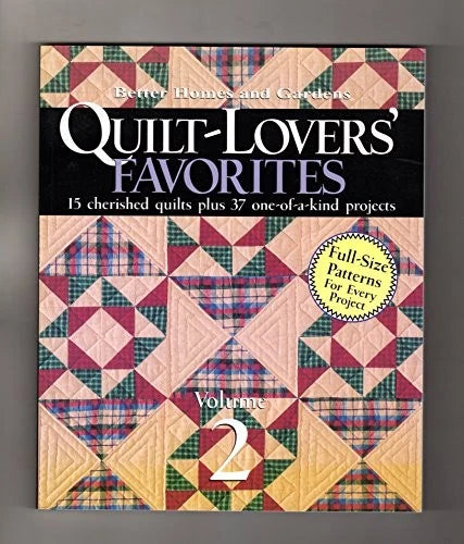Quilt-Lovers' Favorites, Vol. 2: 15 Cherished Quilts Plus 37 one-of-a-kin - GOOD