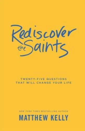 Rediscover the Saints: Twenty-Five Questions That Will Chan - VERY GOOD