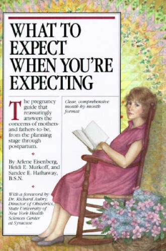 What to Expect When You're Expecting - Paperback By Arlene Eisenberg - GOOD