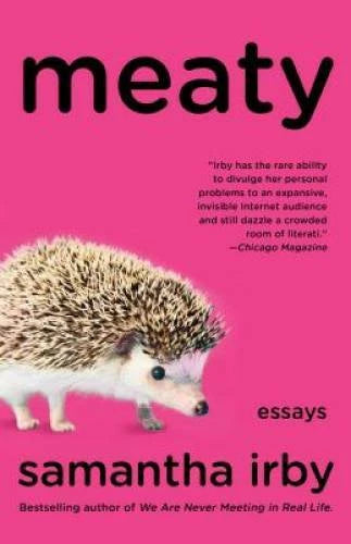 Meaty: Essays - Paperback By Irby, Samantha - VERY GOOD