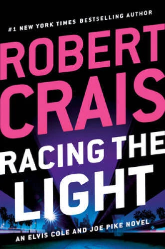 Racing the Light (An Elvis Cole and Joe Pike Novel) - Hardcover - VERY GOOD
