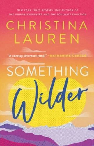 Something Wilder - Paperback By Lauren, Christina - GOOD