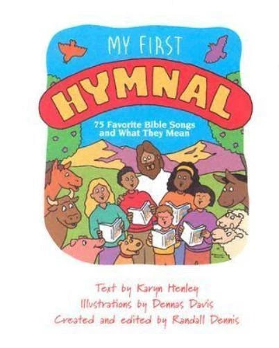 My First Hymnal: 75 Bible Songs and What They Mean - Hardcover - GOOD