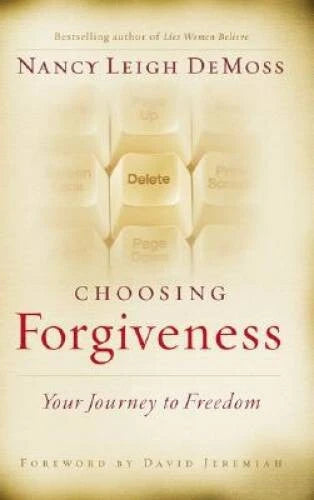 Choosing Forgiveness: Your Journey to Freedom - Hardcover - VERY GOOD