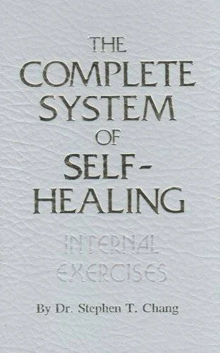 The Complete System of Self-Healing: Internal Exercises - Hardcover - GOOD