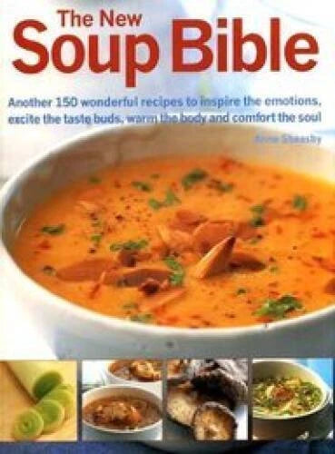 The New Soup Bible - Paperback By Anne Sheasby - VERY GOOD