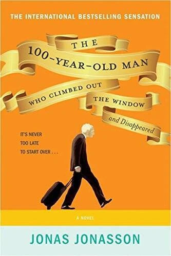The 100-Year-Old Man Who Climbed Out The Window And Disappeared - GOOD