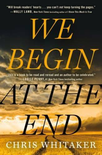 We Begin at the End - Hardcover By Whitaker, Chris - GOOD