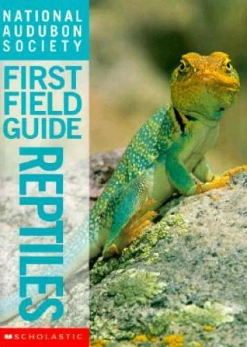 National Audubon Society First Field Guide Reptiles (National Audubon Soc - GOOD