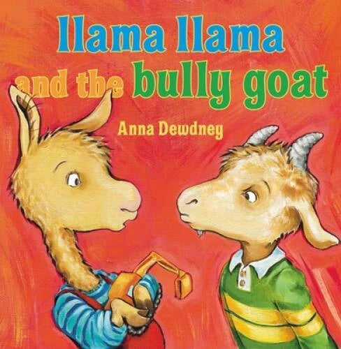 Llama Llama and the Bully Goat - Hardcover By Dewdney, Anna - GOOD