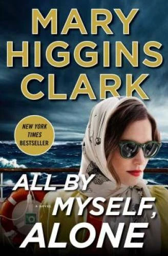 All By Myself, Alone: A Novel - Hardcover By Clark, Mary Higgins - VERY GOOD