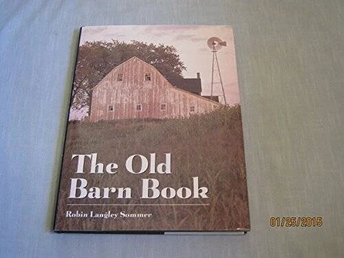 The Old Barn Book ~ A Pictorial Tribute to North America's Vanishing - VERY GOOD