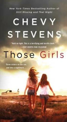 Those Girls: A Novel - Mass Market Paperback By Stevens, Chevy - GOOD