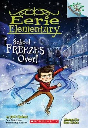School Freezes Over!: A Branches Book (Eerie Elementary #5) - VERY GOOD