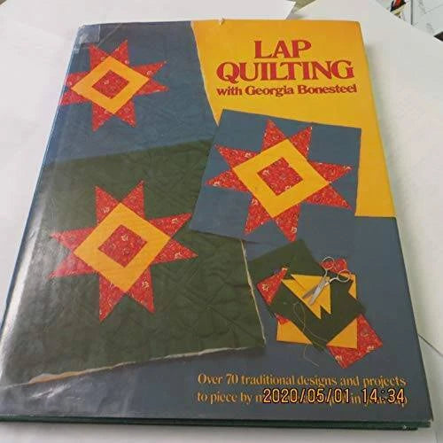 Lap Quilting with Georgia Bonesteel - Hardcover By Bonesteel, Georgia - GOOD