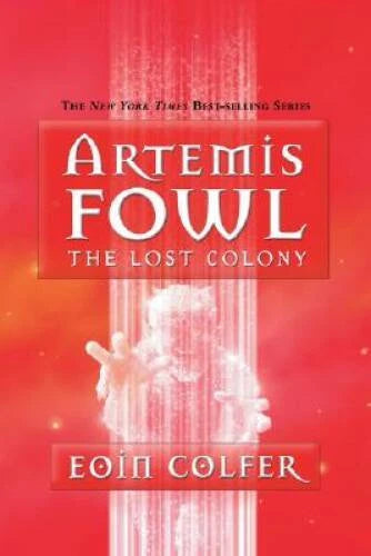 The Lost Colony (Artemis Fowl, Book 5) - Hardcover By Colfer, Eoin - VERY GOOD