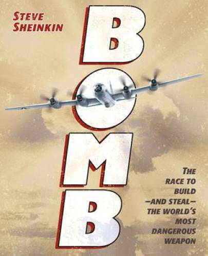 Bomb: The Race to Build--and Steal--the World's Most Dangerous Weapo - VERY GOOD