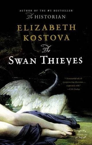 The Swan Thieves - Paperback By Kostova, Elizabeth - VERY GOOD