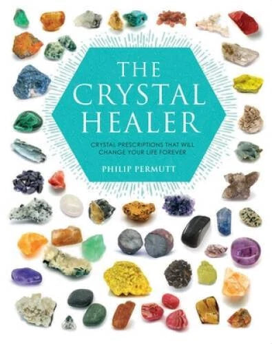 The Crystal Healer: Crystal prescriptions that will change your - VERY GOOD