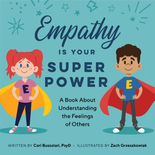 Empathy Is Your Superpower: A Book About Understanding the Feelings of - GOOD