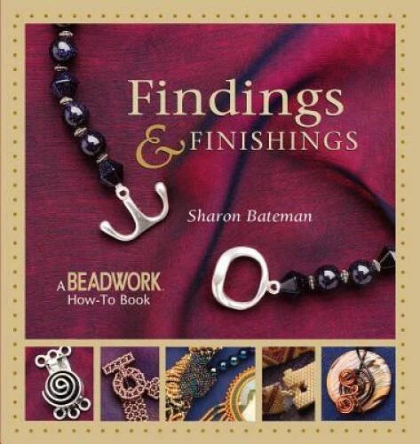 Findings Finishings (Beadwork How-To) - Paperback By Sharon Bateman - GOOD