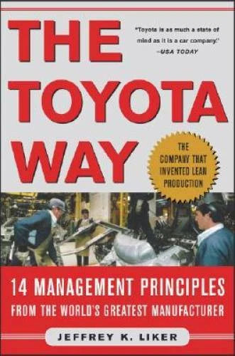 The Toyota Way: 14 Management Principles from the World's Greatest - VERY GOOD