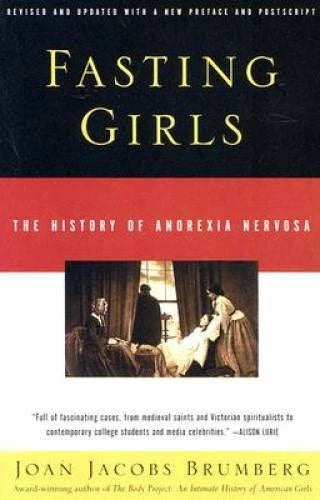 Fasting Girls: The History of Anorexia Nervosa - Paperback - GOOD