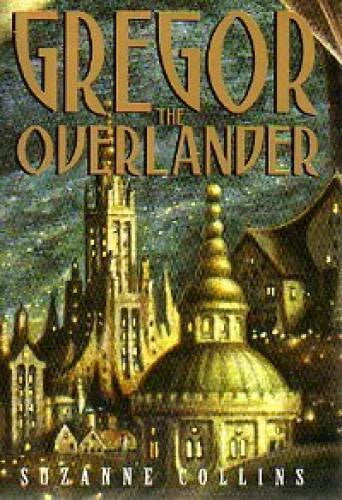 Gregor The Overlander - Paperback By Suzanne Collins - GOOD