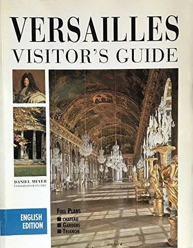 Versailles Vistors Guide (English Edition) - Paperback By Daniel Meyer - GOOD