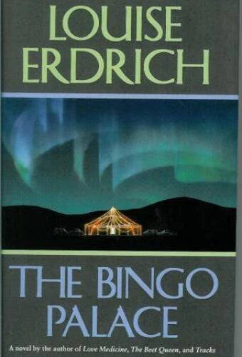 The Bingo Palace - Hardcover By Erdrich, Louise - VERY GOOD