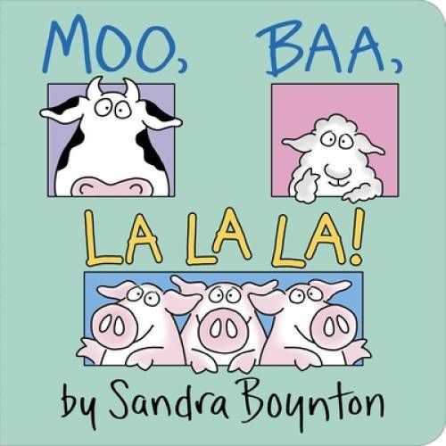 Moo Baa La La La - Board book By Sandra Boynton - VERY GOOD