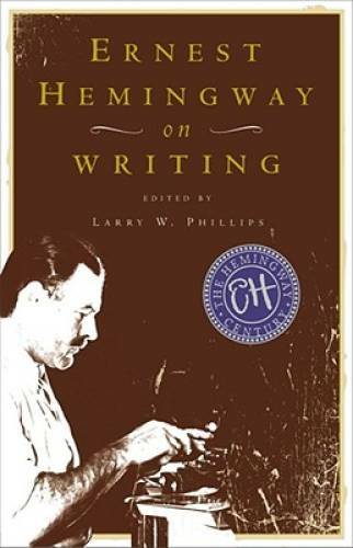 Ernest Hemingway on Writing - Paperback By Larry W. Phillips - GOOD
