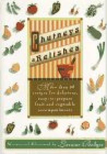 Chutneys and Relishes - Hardcover By Bodger, Lorraine - GOOD