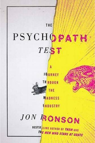 The Psychopath Test: A Journey Through the Madness Industry - VERY GOOD