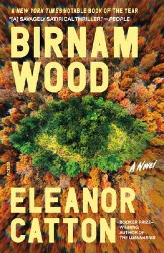 Birnam Wood: A Novel - Paperback By Catton, Eleanor - GOOD