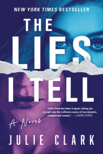 The Lies I Tell: A Novel - Paperback By Clark, Julie - VERY GOOD