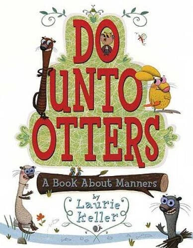 Do Unto Otters: A Book About Manners - Hardcover By Keller, Laurie - VERY GOOD