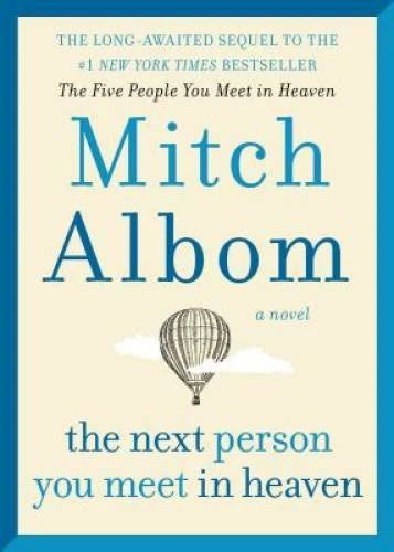 The Next Person You Meet in Heaven: The Sequel to The Five People You Mee - GOOD