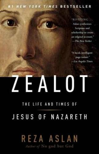 Zealot: The Life and Times of Jesus of Nazareth - Paperback - VERY GOOD