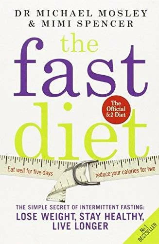 The Fast Diet: The Secret of Intermittent Fasting - Lose Weight, Stay H - GOOD