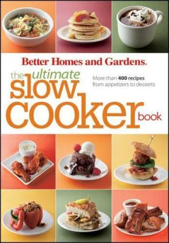 The Ultimate Slow Cooker Book: More than 400 Recipes from Appetizers - VERY GOOD