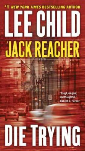 Die Trying (Jack Reacher) - Mass Market Paperback By Child, Lee - GOOD