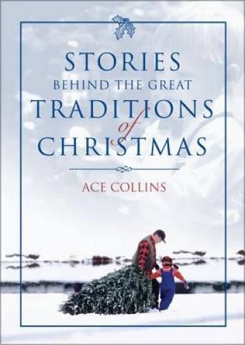 Stories Behind the Great Traditions of Christmas (Stories Behind Books) - GOOD