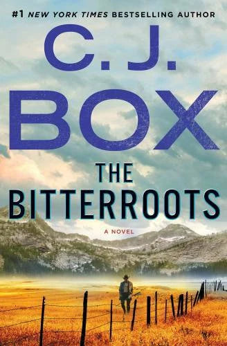 The Bitterroots: A Novel - Hardcover By Box, C. J. - GOOD