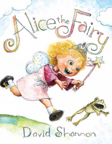 Alice the Fairy - Hardcover By David Shannon - VERY GOOD