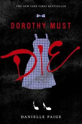 Dorothy Must Die - Paperback By Paige, Danielle - GOOD