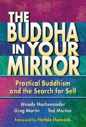 The Buddha in Your Mirror: Practical Buddhism and the Search for Self - GOOD