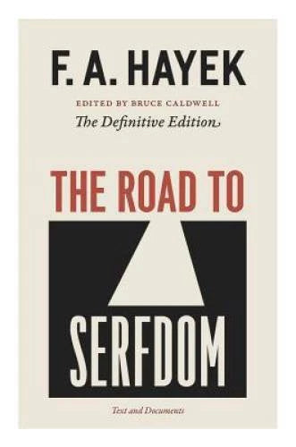 The Road to Serfdom: Text and Documents--The Definitive Edition (The Coll - GOOD